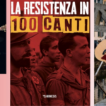 LA RESISTENZA IN 100 CANTI